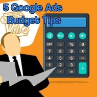 5 Google Ads Budget Tips